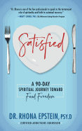 satisfied a 90 day spiritual journey toward food freedom