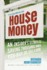 House Money: an Insider's Secrets to Saving Thousands When You Buy Or Sell a Home