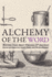 Alchemy of the Word: Writers Talk About Writing: 2nd Edition-Liu, Aimee; Fries, Kenny [Editor]; Morris, Nicola [Editor];