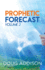 Prophetic Forecast: Volume 3