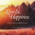 Love & Happiness: a Collection of Personal Reflections and Quotes