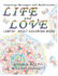 Life and Love LGBTQ+ Adult Coloring Book: Inspiring Messages and Meditations