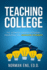 Teaching College: the Ultimate Guide to Lecturing, Presenting, and Engaging Students