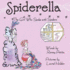 Spiderella the Girl Who Spoke With Spiders 1