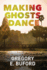 Making Ghosts Dance