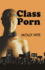 Class Porn: a Novel (the Crossing Press Feminist Series)