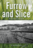 Furrow and Slice