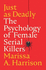 Just as Deadly: The Psychology of Female Serial Killers