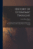 History of Economic Thought: A Critical Account of the Origin and Development of the Economic Theories of the Leading Thinkers in the Leading Nations