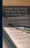 A new, Practical, and Easy Method of Learning the Latin Langage: After the System of F. Ahn ... First Course