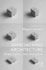 Approaching Architecture: Three Fields, One Discipline