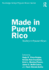 Made in Puerto Rico: Studies in Popular Music (Routledge Global Popular Music Series)