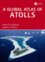 A Global Atlas of Atolls (Hb 2024)