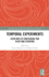 Temporal Experiments: Seven Ways of Configuring Time in Art and Literature