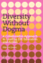 Diversity Without Dogma: a Collaborative Approach to Leading Dei Education and Action