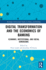Digital Transformation and the Economics of Banking: Economic, Institutional, and Social Dimensions
