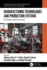 Manufacturing Technologies and Production Systems: Principles and Practices