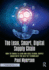 The Lean, Smart, Digital Supply Chain: How to Enable a Lean and Agile Global Supply Chain with the Help of Technology
