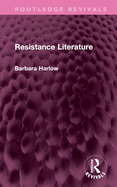 Resistance Literature By Barbara Harlow