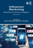 Influencer Marketing: Building Brand Communities and Engagement