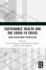 Sustainable Health and the Covid-19 Crisis: Interdisciplinary Perspectives