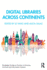 Digital Libraries Across Continents