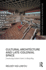Cultural Architecture and Late-Colonial Space: Constructing Cultural Centres in Hong Kong