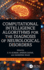 Computational Intelligence Algorithms for the Diagnosis of Neurological Disorders