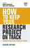 How to Keep Your Research Project on Track: Insights from When Things Go Wrong