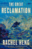 The Great Reclamation: Every Page Pulses With Mud and Magic Miranda Cowley Heller