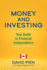 Money and Investing: Your Guide to Financial Independence