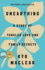 Unearthing: a Story of Tangled Love and Family Secrets
