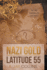 Nazi Gold-Latitude 55