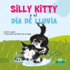 Silly Kitty Y El Da De Lluvia / Silly Kitty and the Rainy Day (Spanish Edition)