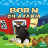 Born on a Farm (My First Animal Books)