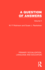 A Question of Answers: Volume II