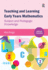 Teaching and Learning Early Years Mathematics: Subject and Pedagogic Knowledge