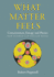 What Matter Feels: Consciousness, Energy and Physics (How Science can Explain Minds)