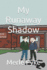 My Runaway Shadow