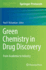 Green Chemistry in Drug Discovery: From Academia to Industry