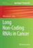 Long Non-Coding RNAs in Cancer