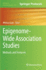 Epigenome-Wide Association Studies: Methods and Protocols