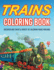 Trains Coloring Book Discover and Enjoy a Variety of Coloring Pages for Kids