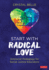 Start with Radical Love: Antiracist Pedagogy for Social Justice Educators