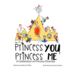 Princess You, Princess Me: A Celebration of Princess Diversity