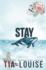Stay: an Enemies-to-Lovers, Stand-Alone Romance (Believe in Love)