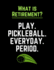 What is Retirement Play Pickleball Everyday Period: Funny Quotes and Pun Themed College Ruled Composition Notebook