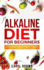 Alkaline Diet for Beginners: the Complete Step By Step Guide to Alkaline Diet for Weight Loss, Reset Your Health and Boost Your Energy. Understand How to Create Your Own Meal Plan for Cleanse