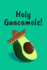 Holy Guacamole! : Funny Mexican Avocado Journal / Guacamole Notebook / Ideas for Avocado Lovers / Recipe Book