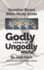 Question-based Bible Study Guide - Godly Living in an Ungodly World: Good Questions Have Groups Talking
